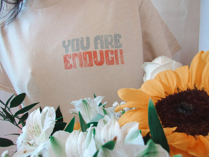 You Are Enough Tee