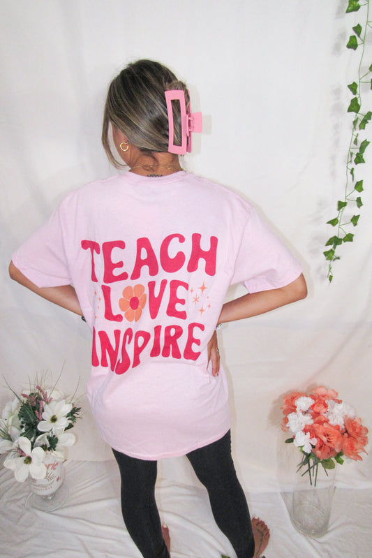 Teach Love Inspire Tee